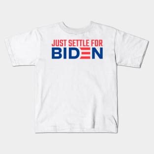 Settle for Biden Kids T-Shirt